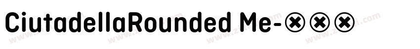 CiutadellaRounded Me字体转换